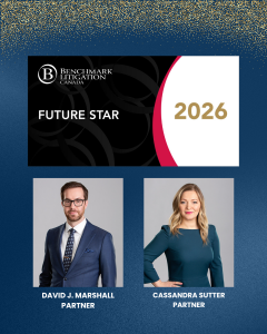David J. Marshall and Cassandra Sutter have been recognized as Future Stars by Benchmark Litigation Canada 2026
